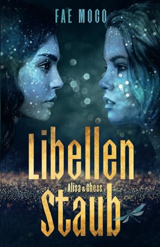 Libellenstaub: Alisa&Chess / Alisa & Chess (Libellenstaub - Alisa & Chess - Fantasy Liebesroman in 4 Bänden., Band 1)