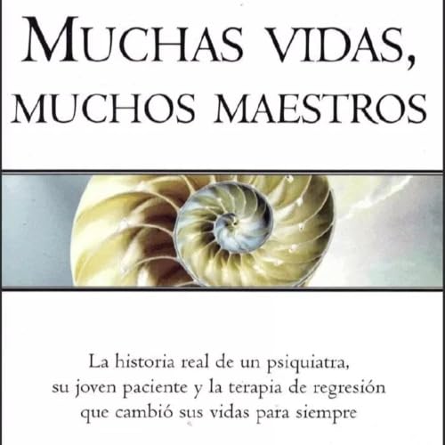 Muchas vidas, muchos maestros. Brian Weiss