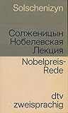 Alexander Solschenizyn: Nobelpreisrede [zweisprachig: Russisch/Deutsch] - Alexander Solschenizyn 