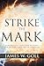 Strike the Mark: Powerfully Targeted Prayers for Victory and Breakthrough