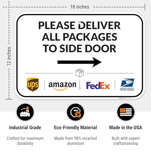 Image of Package Delivery Sign, Delivery Instructions Deliver All Package to Side Door Right Arrow Sign, 12x18 Inches, Rust Free .063 Aluminum, Fade Resistant, Made in USA