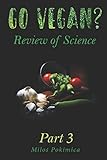  Go Vegan? Review of Science Part 3