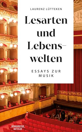 Lesarten und Lebenswelten: Essays zur Musik (German Edition)