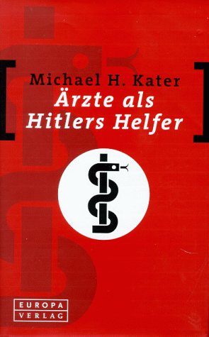 Preisvergleich Produktbild Ärzte als Hitlers Helfer
