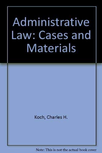 Administrative Law: Cases and Materials 0820550671 Book Cover