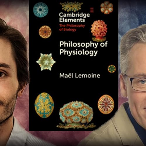 #1184 Maël Lemoine - Philosophy of Physiology: What is Disease, and What is Health?