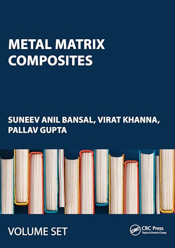 Metal Matrix Composites: Two Volume Set