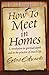 How to Meet in Homes