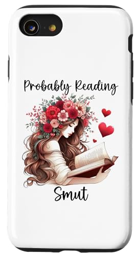 Carcasa para iPhone SE (2020) / 7 / 8 Smutt Reader Bookish Smutty Book Lover Probably Reading Smut