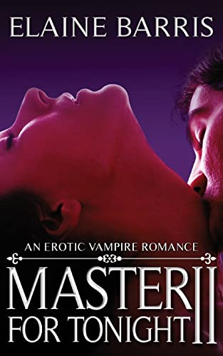 Master For Tonight II: An erotic vampire romance