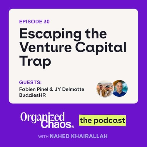 Ep. 30 - Escaping the VC Trap: Lessons from Buddies HR Founders
