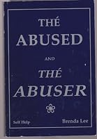 Theʹ abused and theʹ abuser 0964957167 Book Cover
