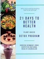 21 Days to Better Health: Detox Program B0CYF1TCWJ Book Cover