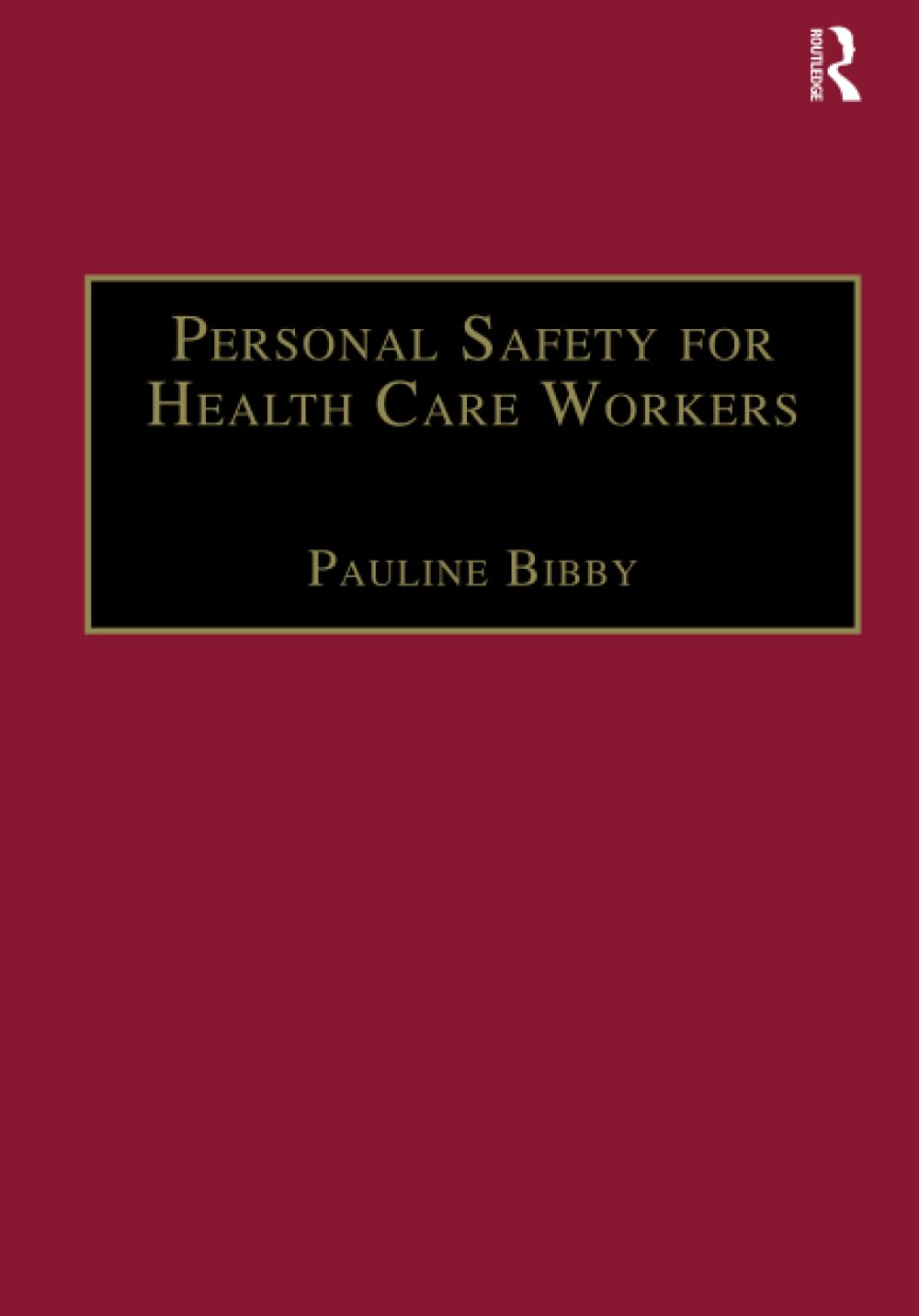 Personal Safety for Health Care Workers (Published in association with Suzy Lamplugh Trust)