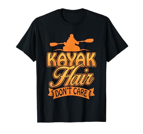 Sudadera con capucha KAYAK HAIR DON'T CARE Funny Kayakers Kayaking Camiseta
