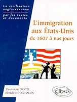 L'immigration aux États-Unis de 1607 à nos jours 2729868062 Book Cover