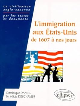 Paperback L'immigration aux États-Unis de 1607 à nos jours [French] Book