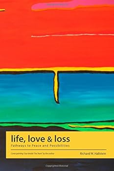 Paperback life, love and loss: Pathways to Peace and Possibilities Book