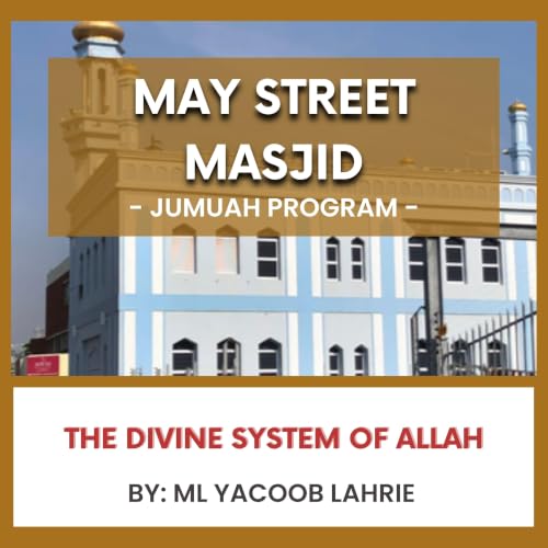 The Divine System of Allah by ML Yacoob Lehrie