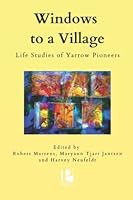 Windows to a Village: Life Studies of Yarrow Pioneers 1894710797 Book Cover