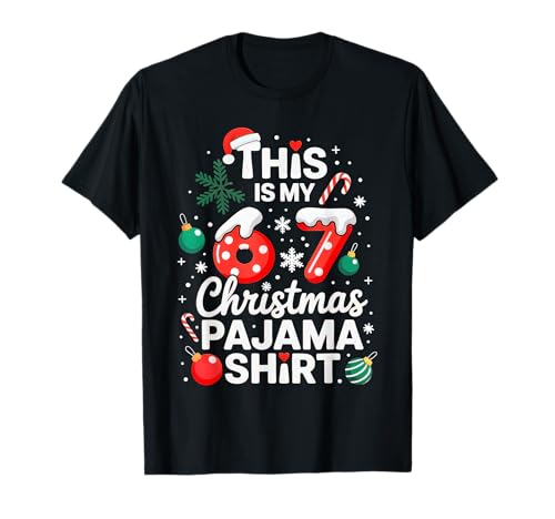 67 Christmas Pajamas Six Seven Meme T-Shirt