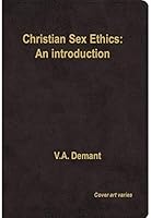 Christian sex ethics;: An introduction, B0007E2UO8 Book Cover