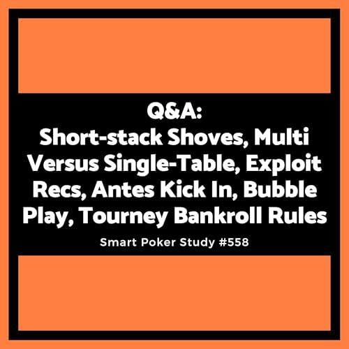 Page de couverture de Q&A: Barrel Bluffs, Using HUD, Card Dead, Bankroll Rules, Exploit Limpers and Multi-tabling Profits #558