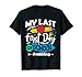 My Last First Day of School Retiring Teacher Retirement T-Shirt