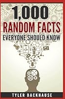 1,000 Random Facts Everyone Should Know 197319323X Book Cover