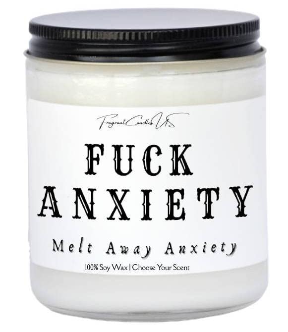 Anxiety gifts, anxiety gifts funny, anxiety candles for