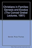 Christians in Families: Genesis and Exodus 0836133013 Book Cover