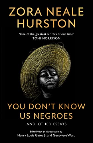 You Don't Know Us Negroes And Other Essays: The incredible new essay collection from the revered 20th-century African-American author, described by ... as ‘one of the greatest writers of our time’