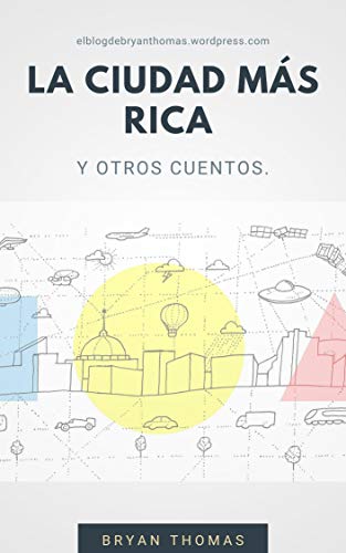 La ciudad más rica: y otros cuentos (Spanish Edition)