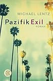 Pazifik Exil: Roman - Michael Lentz 