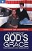 Glimpses of God's Grace: The Extraordinary Life of an Ordinary Guy