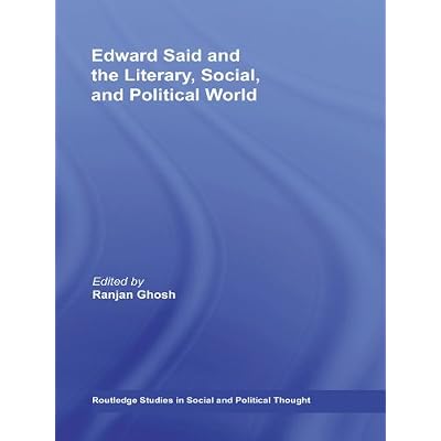 Edward Said and the Literary, Social, and Political World