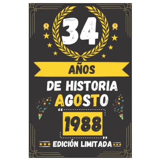 CUADERNO, 34 AÑOS DE HISTORIA AGOSTO 1988 EDICIÓN LIMITADA: Regalo de 34 cumpleaños para mujeres y hombres, ideas de 34 cumpleaños... un cumpleaños... ... regalo de 34 cumpleaños para él/ella.