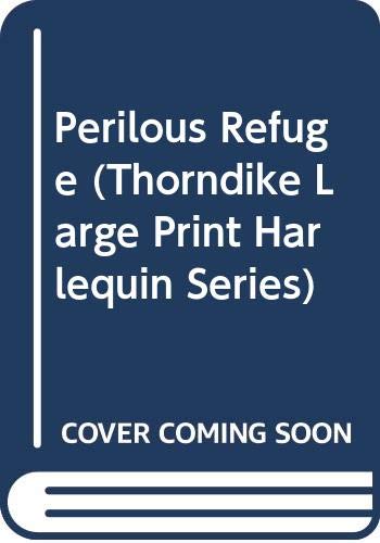 Perilous Refuge [Large Print] 0263128083 Book Cover