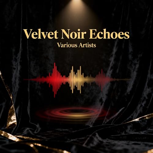 Play Velvet Noir Echoes by VARIOUS ARTISTS on Amazon Music