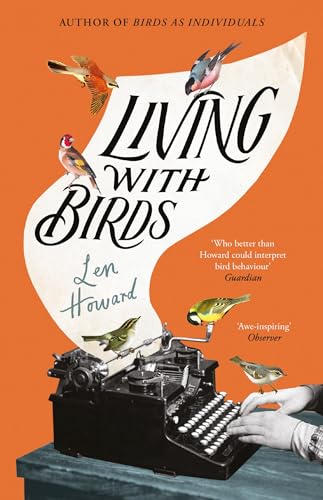 Living with Birds: The true story of one woman’s extraordinary relationship with wild birds (English Edition)