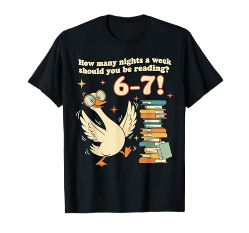 How Many Night A Week Should You Be Reading 67 Teacher Goose T-Shirt