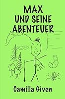 Max und seine abenteuer (Ich Bin Max) (German Edition) B0D9Y7QJNV Book Cover