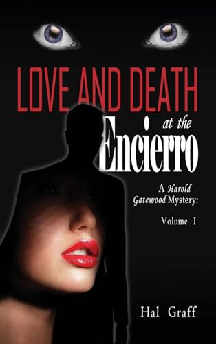 Love and Death at the Encierro: A Harold Gatewood Mystery (The Love and Death Mystery Thriller & Political Espionage)