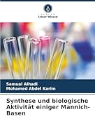 Synthese und biologische Aktivität einiger Mannich-Basen (German Edition) 6203889172 Book Cover