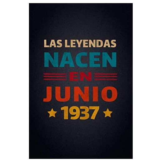 Las Leyendas Nacen En Junio 1937: Diario Cuaderno, Diario De Recuerdos,Regalo de cumpleaños para mujeres y hombres niñas niños novias novios madre ... cumpleaños, diario y cuaderno para cumpleaños
