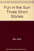 Fun in the Sun Three Short Stories B000O62ZN0 Book Cover
