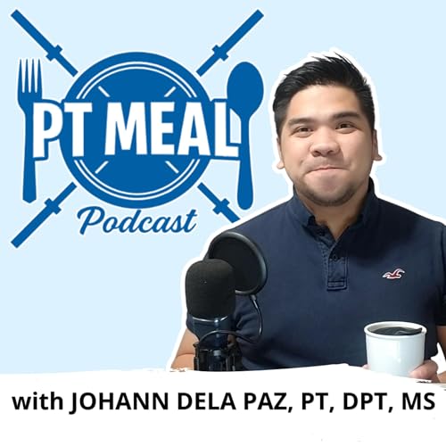 PT MEAL Podcast Podcast Por Johann dela Paz PT DPT MS arte de portada