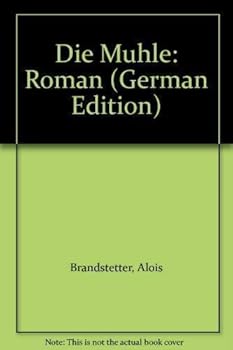Die Mu¨hle: Roman (German Edition)