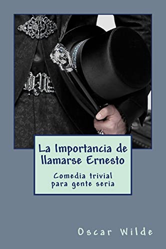 La Importancia de llamarse Ernesto (Spanish Edition)