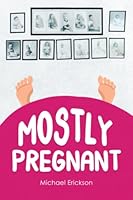 Mostly Pregnant B0BN21JNL8 Book Cover